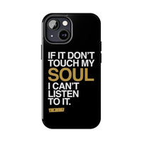 Don't Touch My Soul iPhone Cases