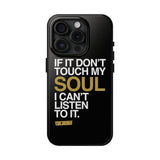 Don't Touch My Soul iPhone Cases