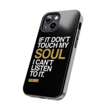 Don't Touch My Soul iPhone Cases