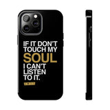 Don't Touch My Soul iPhone Cases