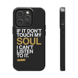 Don't Touch My Soul iPhone Cases